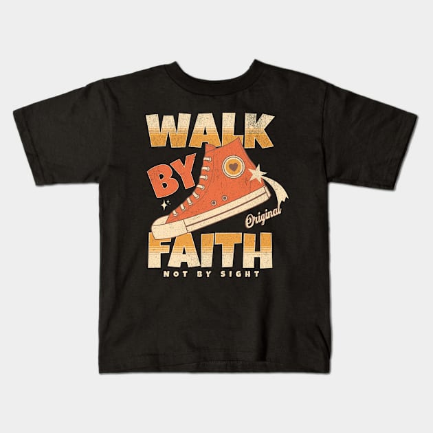 Walk by Faith Not by Sight Hi-Top Kids T-Shirt by Church Store